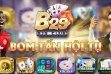 B29 – Game bài bom tấn siêu hay, chất lượng vượt trội